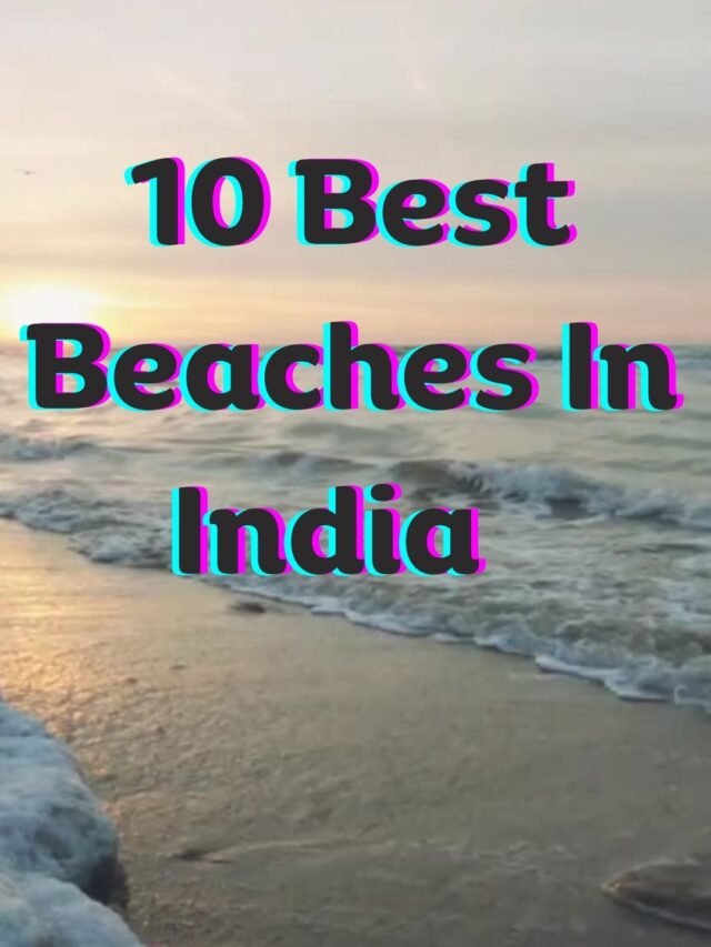 10 Best Beaches In India Straight Out Of A Tropical Dream